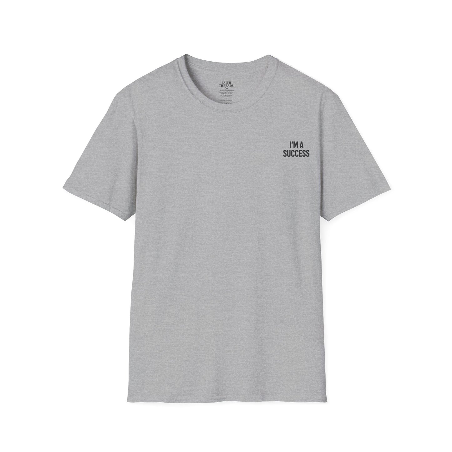 Success Unisex Softstyle T-Shirt - I'm a Success Tee