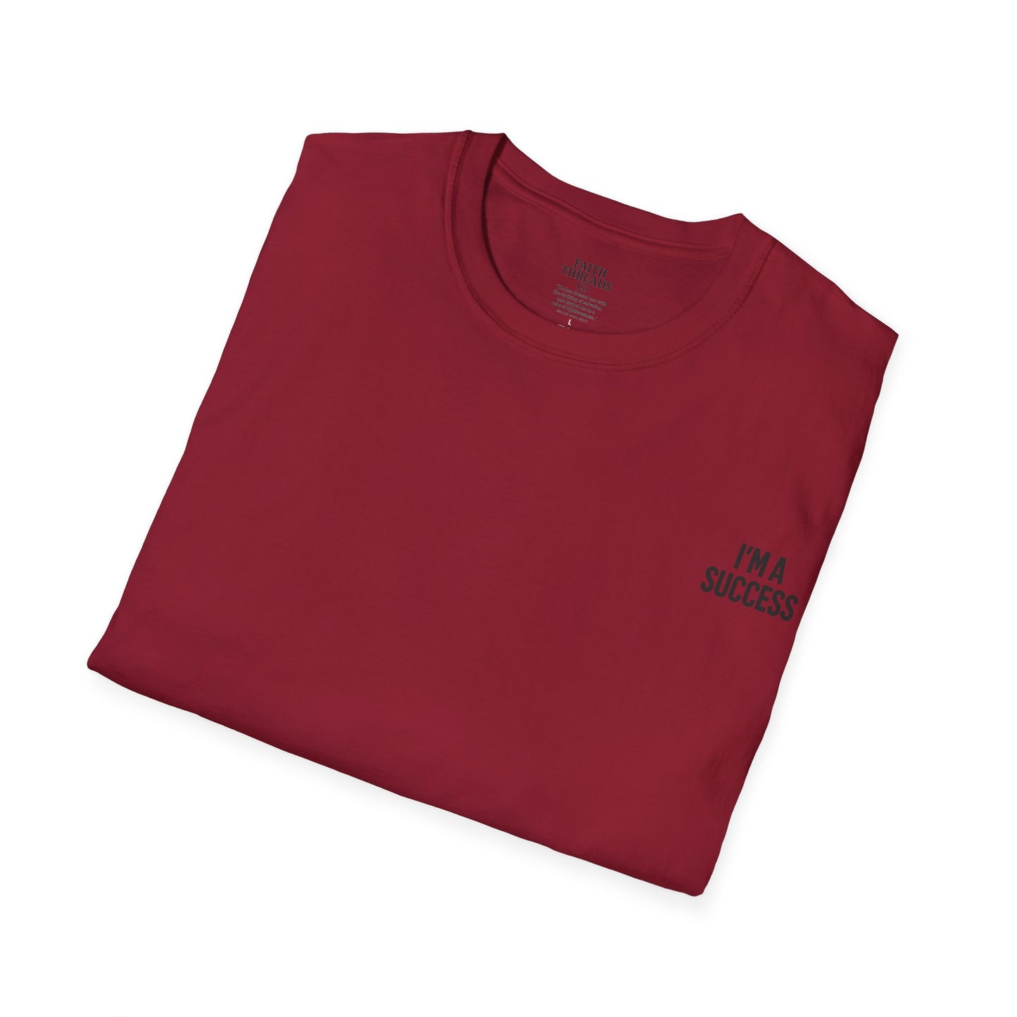 Success Unisex Softstyle T-Shirt - I'm a Success Tee