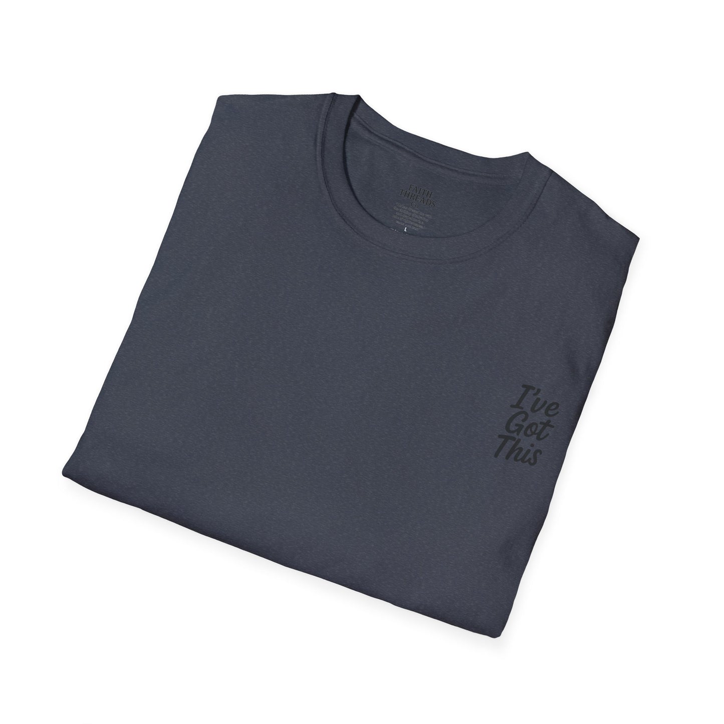 Unisex T-Shirt I've Got This Tee