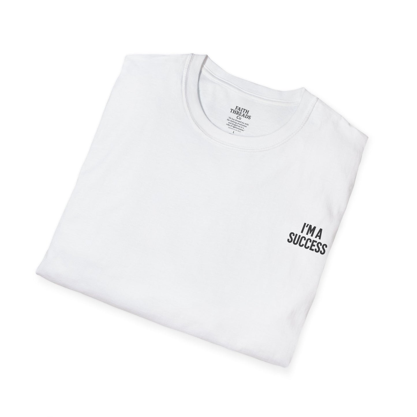 Success Unisex Softstyle T-Shirt - I'm a Success Tee