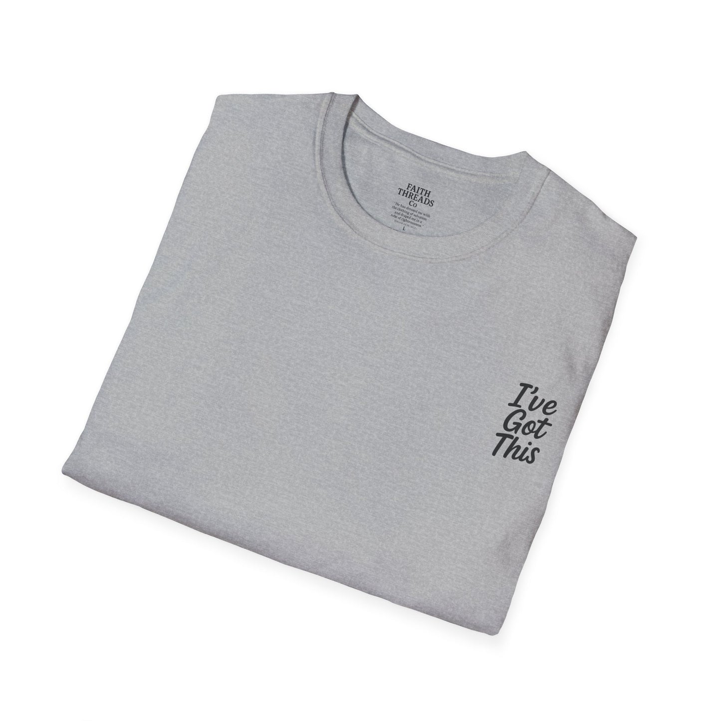 Unisex T-Shirt I've Got This Tee