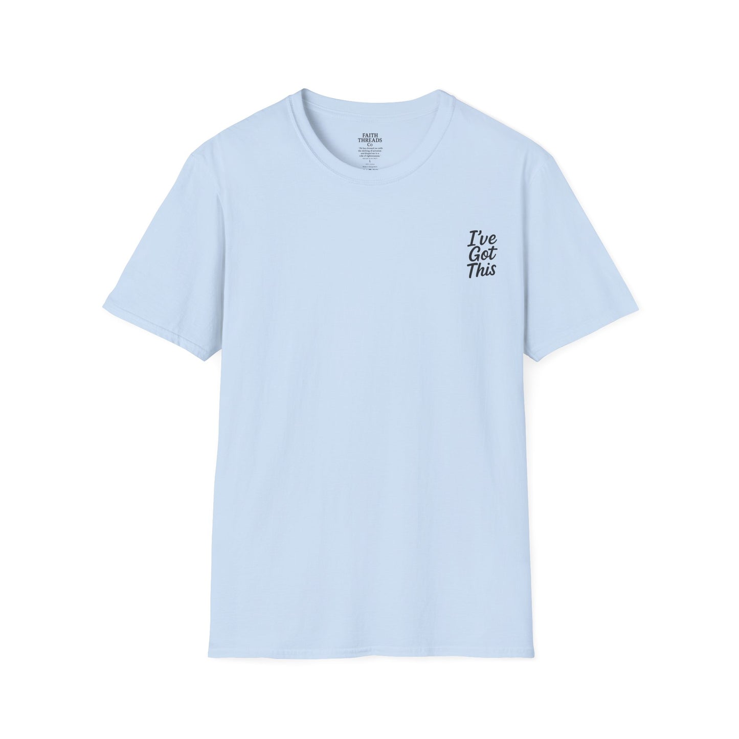 Unisex T-Shirt I've Got This Tee