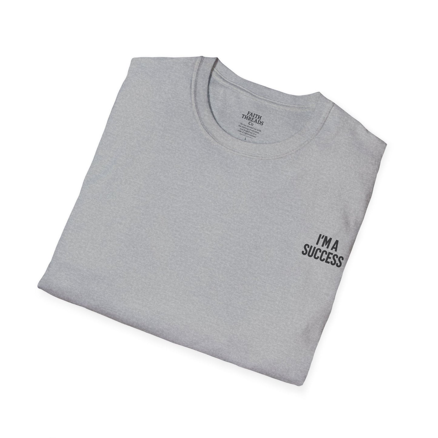 Success Unisex Softstyle T-Shirt - I'm a Success Tee