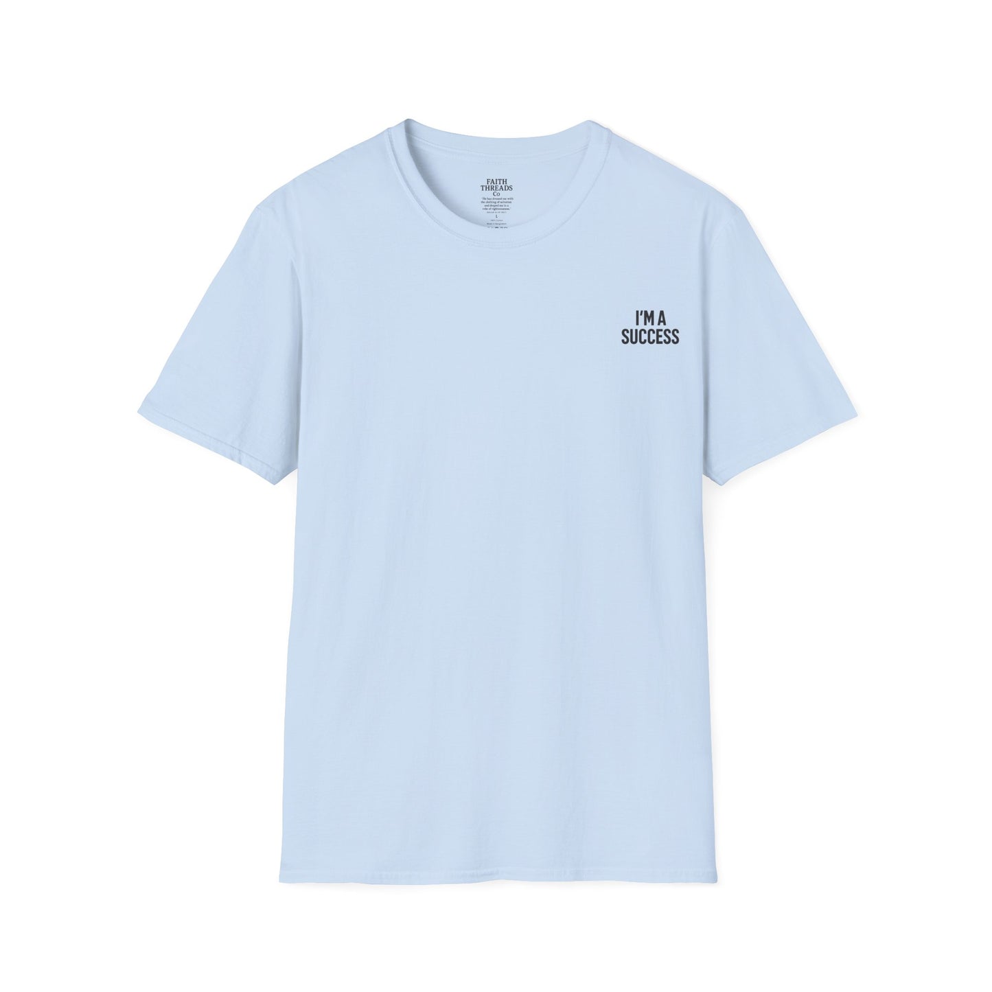 Success Unisex Softstyle T-Shirt - I'm a Success Tee
